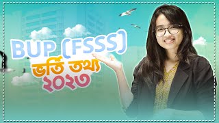 BUP FSSS ভর্তি তথ্য ২০২৩  বাংলাদেশ ইউনিভার্সিটি অফ প্রফেশনালস [upl. by Amos]