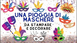 MASCHERE DI CARNEVALE  idee di decorazione e modelli da stampare [upl. by Aisatan]