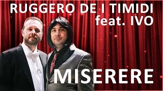 Ruggero de I Timidi feat Ivo  Miserere Live  Elfo Puccini [upl. by Ainolopa]