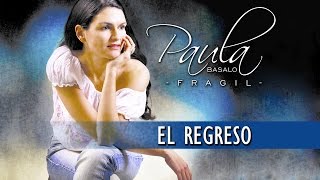 PAULA BASALO  El Regreso [upl. by Ominorej749]