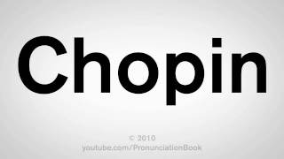 How To Pronounce Chopin [upl. by Oludoet]