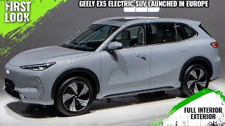 Geely EX5 Electric SUV Launched Europe  First Look  Full Interior Exterior [upl. by Afra]