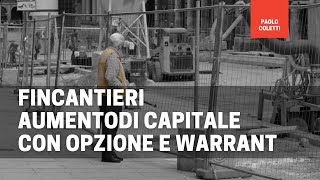 Fincantieri cosa è un aumento di capitale e come calcolare i prezzi teorici [upl. by Teuton]