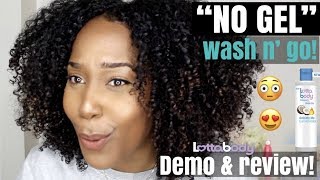 NO GEL USED for my WASH AND GO  COME THROUGH LottaBody [upl. by Nawk]