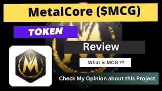 What is MetalCore MCG Coin  Review About MCG Token [upl. by Alih]