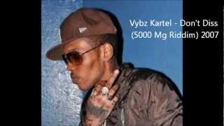 Vybz Kartel  Dont Diss 5000 Mg Riddim 2007 [upl. by Player285]