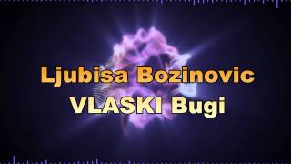 Ljubisa Bozinovic  Vlaski Bugi [upl. by Nnael]