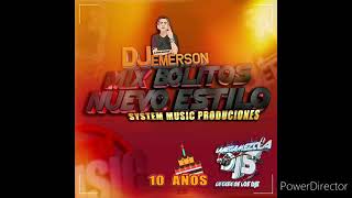 🍻Bolitos Mix A Un Nuevo Estilo 🍻 Dj Emerson El Mago Melodico  System Music Producciones [upl. by Aan]