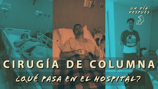 PASO A PASO en el HOSPITAL por CIRUGÍA de COLUMNA  HERNIA DISCAL [upl. by Anytsirhc]