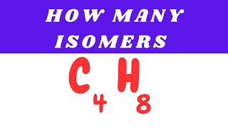 How Many Isomers of C4H8 [upl. by Doowle]