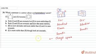 Which statement is correct about cyclopentadienyl anion [upl. by Sirrep]