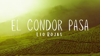 El Condor Pasa  Leo Rojas [upl. by Dom]