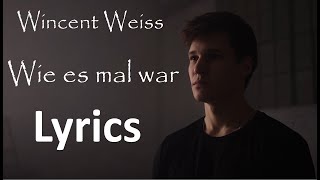 Lyrics  Wincent Weiss  Wie es mal war [upl. by Eegnat]