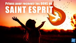 Prions pour recevoir les DONS du Saint Esprit [upl. by Karsten799]