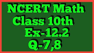 Ex122 Q78  Chapter 12  NCERT  Class 10th Math [upl. by Brandais990]