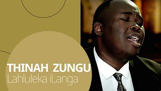 Thinah Zungu  Lahluleka iLanga Official Video [upl. by Delogu]