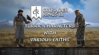 Turkic Characters with Different Religions to Play in Crusader Kings III [upl. by Lucais]