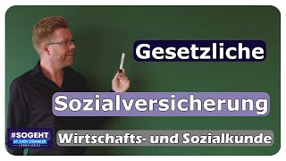 Gesetzliche Sozialversicherung  WiSoPrüfung  einfach und anschaulich erklärt [upl. by Ayerim]