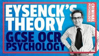 EYSENCKS THEORY OF CRIMINAL PERSONALITY  GCSE Criminal Psychology OCR GCSE [upl. by Ihsorih]