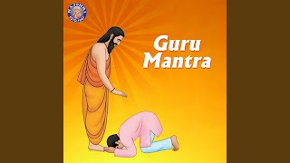 Gurur Brahma Gurur Vishnu  Guru Mantra [upl. by Ahsiloc]