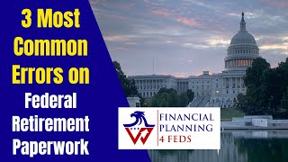 Federal Employee Retirement Application Mistakes [upl. by Nanek]