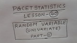 PGCET Statistics Lesson40 Random Variable Univariate Part1 [upl. by Zipporah]