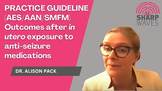 Practice guideline on outcomes after in utero exposure to antiseizure medications AESAENSMFM [upl. by Neelahtak66]