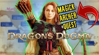 MAGICK ARCHER Quest In Dragons Dogma 2 LVL 38 PS5 [upl. by Jolene]