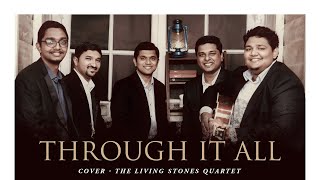 THROUGH IT ALL COVER  ANDRAÉ CROUCH  THE LIVING STONES QUARTET thelsq [upl. by Aiblis]