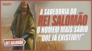 A sabedoria do Rei Salomão o homem mais sábio do mundo [upl. by Freemon731]