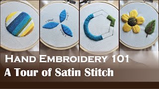 A Tour of Satin Stitch  Hand Embroidery 101 [upl. by Ellita]