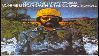 Lonnie Liston Smith amp The Cosmic Echoes  A Chance for Peace [upl. by Gusta]