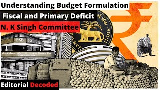 Understanding Budget Formulation  Fiscal and Primary Deficit  NK Singh Committee  Bas 5 Minute [upl. by Kcirdec]