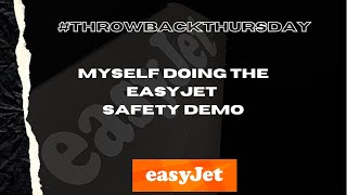 Throwback to 2016 Myself Doing The easyJet Safety Demonstration [upl. by Yelekreb115]