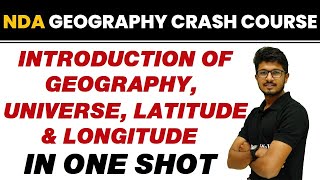 INTRODUCTION OF GEOGRAPHY UNIVERSE LATITUDE amp LONGITUDE in One Shot  NDA Geography Crash Course [upl. by Nert]