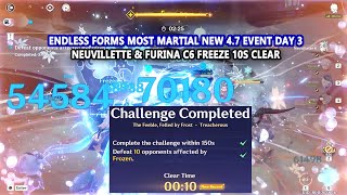 Endless Forms Most Martial New 47 Event Day 3  Neuvillette amp Furina C6 Freeze 10s Clear [upl. by Irrahs]