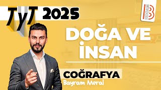 2 TYT Coğrafya  Doğa ve İnsan  Bayram MERAL  2025 [upl. by Lexi851]