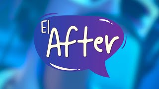 EL AFTER  Programa 30  19102023 [upl. by Lehacim]