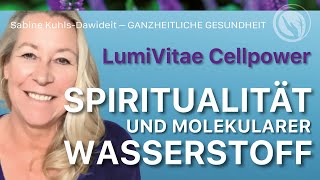 LumiVitae Cellpower  Spiritualität amp Molekularer Wasserstoff [upl. by Duleba]