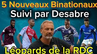 🇨🇩5 Nouveaux Binationaux Suivi Par Sébastien Desabre Ils sont annoncés dans la tanière [upl. by Francis413]