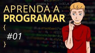 Aprenda a programar  01 Introdução [upl. by Llevrac345]