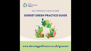 Dorset General Practice Alliance Green Practice Guide [upl. by Irahk513]