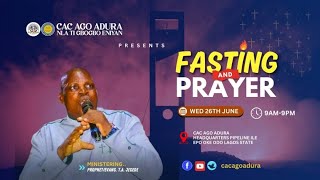 FASTING amp PRAYER  26 JUNE 2024  PROPHET TA JEGEDE  CAC AGO ADURA [upl. by Eniamrehs]