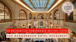 THE MARMOROSCH Bucharest Autograph Collection the best luxury hotel in Romania [upl. by Ahsemat]