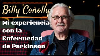 Billy Connolly Mi experiencia con la Enfermedad de Parkinson [upl. by Meara504]