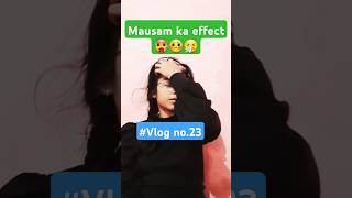 Mausam ka effect🤧🤒viral short youtube music sardi minivloging vlog trending food breakfast [upl. by Iviv]