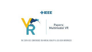 Papers Multimodal VR  IEEE VR 2022 [upl. by Harrie]