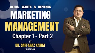 Marketing Management by Philip Kotler Chapter 1  Part 2  Dr Sarfaraz Karim [upl. by Nilam547]