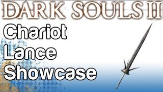 Chariot Lance Showcase  Boss Soul Weapon Guide  Dark Souls 2  WikiGameGuides [upl. by Woodman]