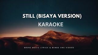 Still Bisaya version karaoke lower key [upl. by Torray]